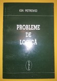 Ion Petrovici - Probleme de Logica (Filosofie), Agora 1996