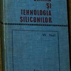 W. Noll - Chimia si tehnologia siliconilor