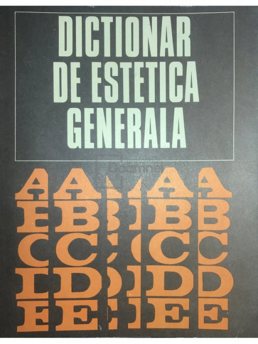 Gheorghe Achiței - Dicționar de estetică generală (editia 1972)