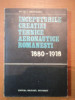 INCEPUTURILE CREATIEI TEHNICE AERONAUTICEI ROMANESTI 1880-1918 - MATEI I. OROVEANU