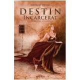 Destin incarcerat. Metamorfozele singuratatii | Gheorghe Virtosu