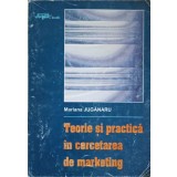 TEORIE SI PRACTICA IN CERCETAREA DE MARKETING-MARIANA JUGANARU-239410