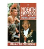 Thomas Crump - The death of an Emperor - Japan at the crossroads -