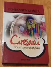 Roata norocului - Vol III din seria Ciresarii de Constantin Chirita foto