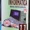 INFORMATICA CLASA A XI A VARIANTA PASCAL PAVEL ,FLORIN, MORARU
