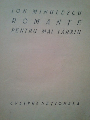 Ion Minulescu - Romante pentru mai tarziu foto