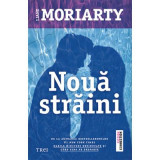 Noua straini - Liane Moriarty