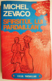 Sfarsitul lui Pardaillan &ndash; Michel Zevaco