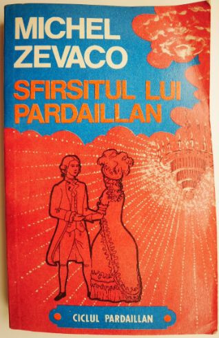 Sfarsitul lui Pardaillan &ndash; Michel Zevaco