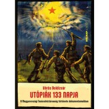 Ut&oacute;pi&aacute;k 133 napja - A Magyarorsz&aacute;gi Tan&aacute;csk&ouml;zt&aacute;rsas&aacute;g t&ouml;rt&eacute;nete dokumentumokban - V&ouml;r&ouml;s Boldizs&aacute;r