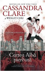 Cartea Albă pierdută (Vol. 2) - Hardcover - Wesley Chu, Cassandra Clare - Leda