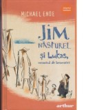 Jim Nasturel si Lukas, mecanicul de locomotiva - Michael Ende, Dragos Dinulescu