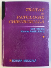 TRATAT DE PATOLOGIE CHIRURGICALA , VOLUMUL I , sub redactia lui NICOLAE ANGELESCU , 2003 foto