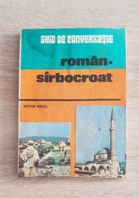 Ghid de conversație rom&amp;acirc;n-s&amp;acirc;rbocroat - Victor Vescu foto