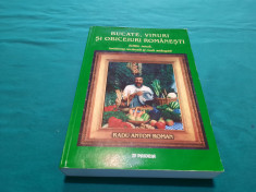 BUCATE, VINURI ?I OBICEIURI ROMANE?TI * EDI?IE NOUA INDELUNG REVAZUTA/R.A. ROMAN foto