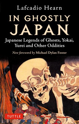 In Ghostly Japan: Japanese Legends of Ghosts, Yokai, Yurei and Other Oddities foto