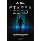 Starea Zero. In cautare de miracole prin Ho&#039;oponopono - Joe Vitale