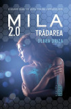 Trădarea. Mila 2.0 (Vol. 2) - Paperback brosat - Debra Driza - Nemira, 2021