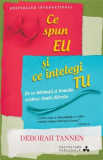 Ce spun eu si ce intelegi tu | Deborah Tannen