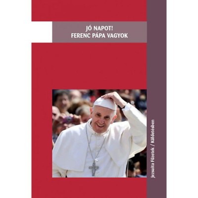 J&amp;oacute; napot! Ferenc p&amp;aacute;pa vagyok - Antonio Spadaro foto