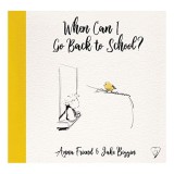 Carte When Can I Go Back to School? - Ghid pentru copii despre pandemie si mindfulness