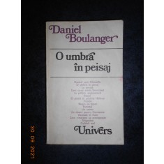 Daniel Boulanger - O umbra in peisaj