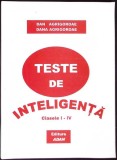 TESTE DE INTELIGENTA - CLASEL I - IV-DAN AGRIGOROAE, DANA AGRIGOROAE-354240