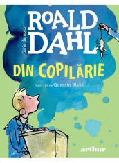 Din Copilarie [Format Mic], Roald Dahl - Editura Art