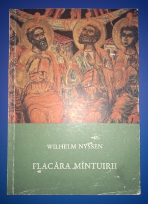 Wilhelm Nyssen - Flacăra m&amp;acirc;ntuirii * Frescele bisericii ortodoxe Sf&amp;acirc;ntul Ioan Botezatorul - Ferentari din București foto
