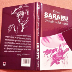 Ura din ochii vulpii. Editura RAO, 2017 (editie cartonata) - Dinu Sararu