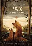 Pax, Journey Home: A Beautifully Illustrated Children's Fiction Book About a Boy and His Fox