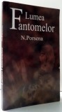 LUMEA FANTOMELOR de N. PORSENA