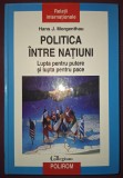 Politica &Icirc;ntre Națiuni - Hans J. Morgenthau, Polirom, 2007, Carte Politică, Coperta Cartonată