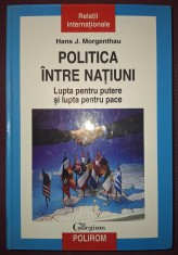 HANS J. MORGENTHAU - POLITICA INTRE NAȚIUNI
