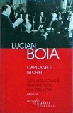 Lucian Boia - Capcanele istoriei. Elita intelectuală rom&acirc;nească &icirc;ntre 1930 și
