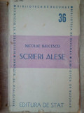 Nicolae Balcescu - Scrieri alese (editia 1947)
