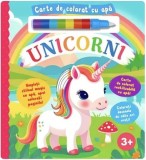 Unicorni. Carte de colorat cu apa/***