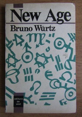 New Age : paradigma holista sau revrajirea Varsatorului / Bruno Wurtz foto