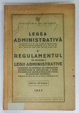 LEGEA ADMINISTRATIVA si REGULAMENTUL DE APLICARE A LEGII ADMINISTRATIVE , 1937