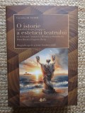 O ISTORIE A GANDIRII DESPRE FRUMOS SI A ESTETICII TEATRULUI DE LA HESIOD ... EUGENIO BARBA , BIOGRAFII , OPERE SI TEXTE FUNDAMENTALE de CORNELIU DUMIT