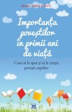 Importanta povestilor in primii ani de viata - Mary Medlicott - DPH