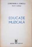 EDUCATIE MUZICALA-CONSTANTIN A. IONESCU-349299