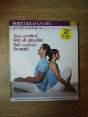 REVISTA PORTIA DE SANATATE NR 3 ATAC CEREBRAL , BOLI ALE GINGIILOR , BOLI CARDIACE , BRONSITA , 2011 foto