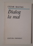 Cezar Baltag Carte cu autograf Versuri Dialog la mal