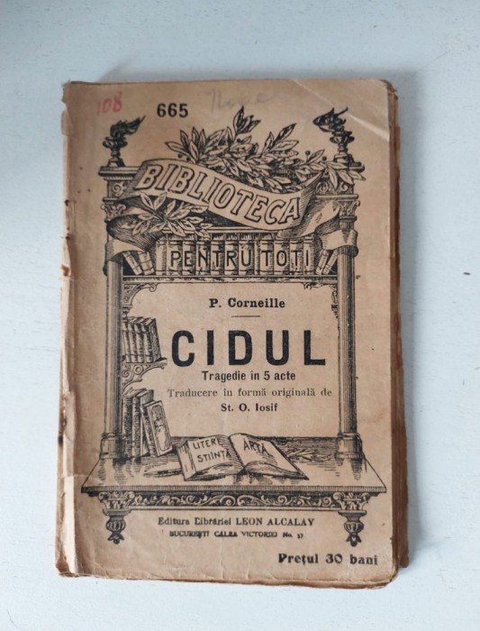 Biblioteca Pentru Toti Nr 665 / anii 1900 (1916-17) - Cidul, P.Corneille