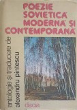 Poezie Sovietica Moderna si Contemporana - Alexandru Pintescu, Editura Dacia, 1988, 335 pagini, Coperta Cartonata