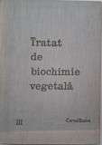 Tratat de Biochimie Vegetala Vol. III - Cornel Bodea - Carte Stiinta, Biologie