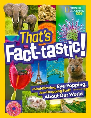 That&amp;#039;s Fact-Tastic!: Mind-Blowing, Eye-Popping, Jaw-Dropping Stuff about Our World foto