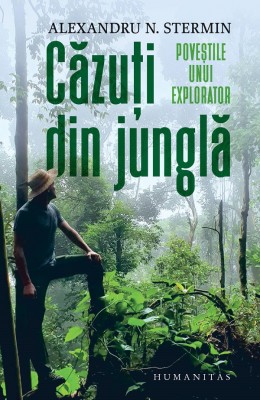 Cazuti din jungla. Povestile unui explorator Alexandru N. Stermin foto