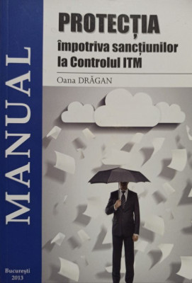 Oana Dragan - Protectia impotriva sanctiunilor la Controlul ITM (2013) foto